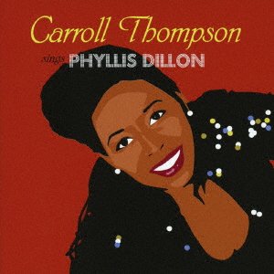Cover for Carroll Thompson · Sings Phyllis Dillon (CD) [Japan Import edition] (2018)