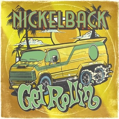 Cover for Nickelback · Get Rollin' (CD) [Japan Import edition] (2022)