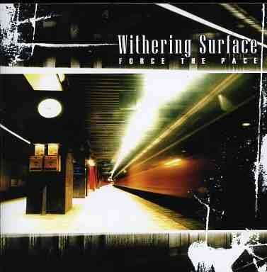 Cover for Withering Surface · Force The Pace + 1 (CD) (2004)