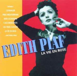 Cover for Edith Piaf · La Vie Ne Rose (CD)
