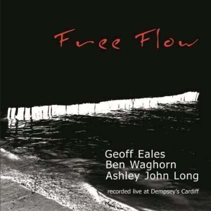 Cover for Eales / Waghorn / Long · Free Flow (CD) (2013)