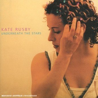 Underneath the Stars - Kate Rusby - Musikk - Pure - 5060066680016 - 17. september 2003
