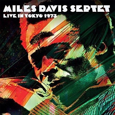 Live in Tokyo 1973 - Miles Davis Septet - Musiikki - HI HAT - 5297961314016 - perjantai 25. syyskuuta 2020