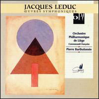 Symphonic Works - Leduc / Bartholomee / Liege Po - Muziek - CYPRES - 5412217076016 - 18 maart 1997
