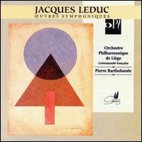 Cover for Leduc / Bartholomee / Liege Po · Symphonic Works (CD) (1997)
