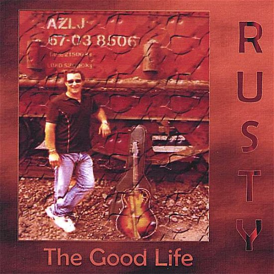Cover for Rusty · Good Life (CD) (2008)