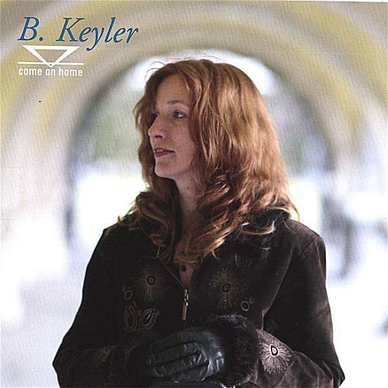 Come on Home - B. Keyler - Musiikki - Medea Records B.kuchler - 7090014390016 - tiistai 11. huhtikuuta 2006