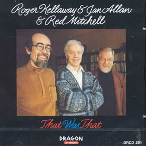 That Was That - Kellaway Allan Mitchell - Música - Dragon Records - 7391953002016 - 7 de janeiro de 1992