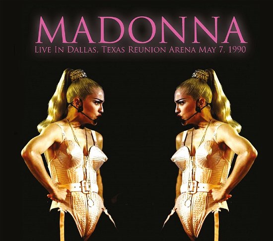 Cover for Madonna · Live in  Dallas, Texas Reunion Arena , May 7 1990 (CD) (2022)