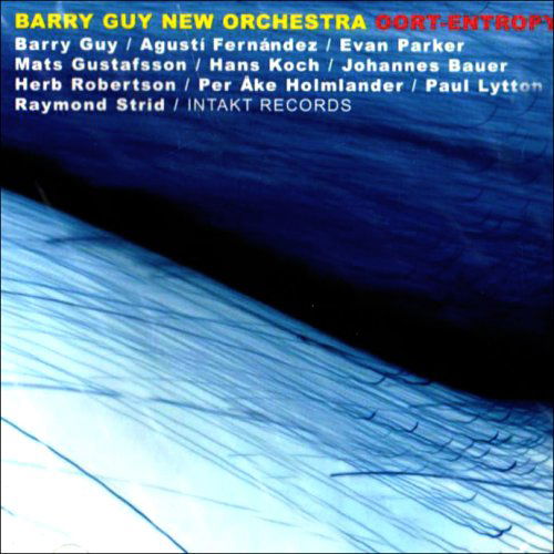 Oort Entropy - Barry Guy - Musik - INTAKT - 7640120191016 - 1. august 2010