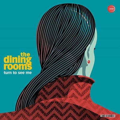 Turn To See Me - Dining Rooms - Music - SCHEMA - 8018344115016 - May 20, 2022