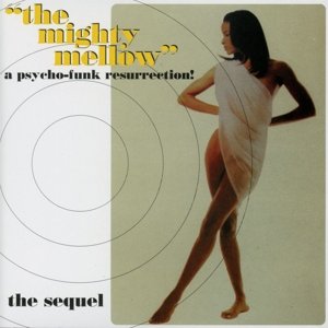 The Mighty Mellow: The Sequel, A Psycho-Funk Resurrection! - V/A - Musikk - HITLAND - 8022090402016 - 1. mars 2024