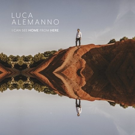 Luca Alemanno  · I Can See Home From Here (CD)