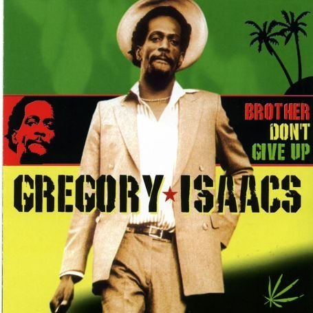 Cover for Gregory Isaacs · Brother Don't Give Up (CD) (2004)