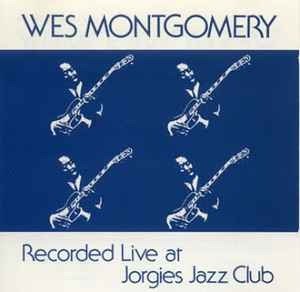 Cover for Montgomery Wes · Live at Jorgies (CD) (1999)