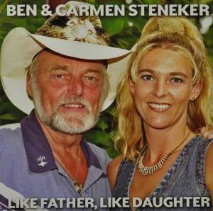 Cover for Steneker, Ben &amp; Carmen · Like Father Like Daughter (CD) (2005)