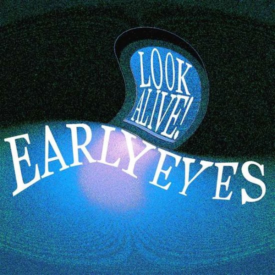 Look Alive! - Early Eyes - Musique - EPITAPH - 8714092787016 - 25 février 2022