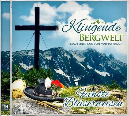 Klingende Bergwelt - Feinste Bläserweisen (CD) (2024)