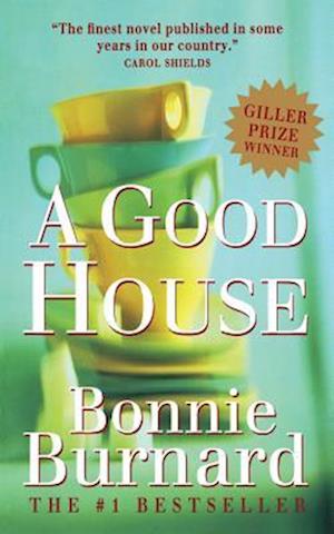 Cover for Bonnie Burnard · A good house (Book) (2016)