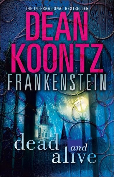 Cover for Dean Koontz · Dead and Alive - Dean Koontz’s Frankenstein (Paperback Book) (2012)