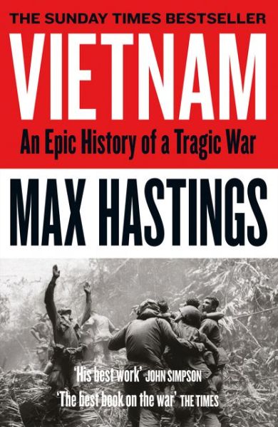 Cover for Max Hastings · Vietnam: An Epic History of a Tragic War (Paperback Book) (2019)