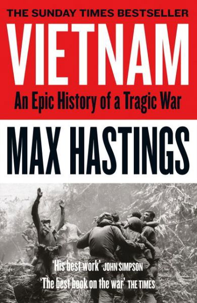 Cover for Max Hastings · Vietnam: An Epic History of a Tragic War (Pocketbok) (2019)