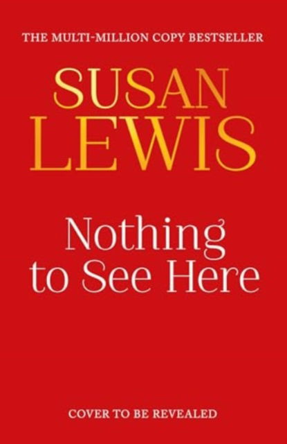 Cover for Susan Lewis · Nothing to See Here (Innbunden bok) (2024)