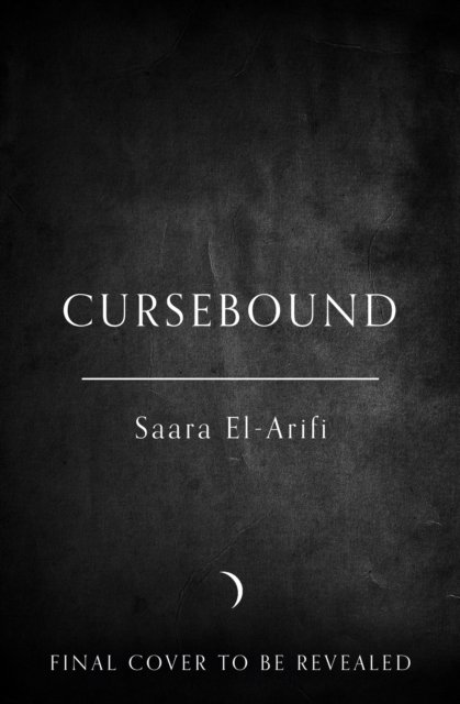 Cover for Saara El-Arifi · Cursebound (Hardcover Book) (2025)