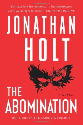 The Abomination: a Novel (Carnivia Trilogy, The) - Jonathan Holt - Bøger - Bourbon Street Books - 9780062267016 - 8. april 2014