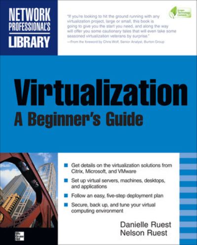 Cover for Nelson Ruest · Virtualization, A Beginner's Guide - Beginner's Guide (Paperback Book) [Ed edition] (2009)