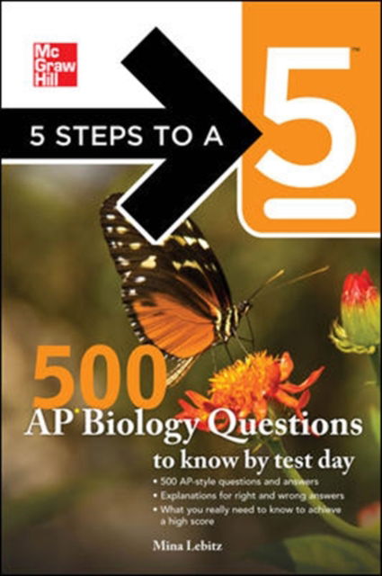 Cover for Mina Lebitz · 5 Steps to a 5 500 AP Biology Questions to Know by Test Day - 5 Steps to a 5 on the Advanced Placement Examinations (Paperback Book) [Ed edition] (2011)