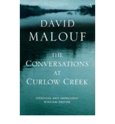 The Conversations At Curlow Creek - David Malouf - Libros - Vintage Publishing - 9780099744016 - 5 de junio de 1997
