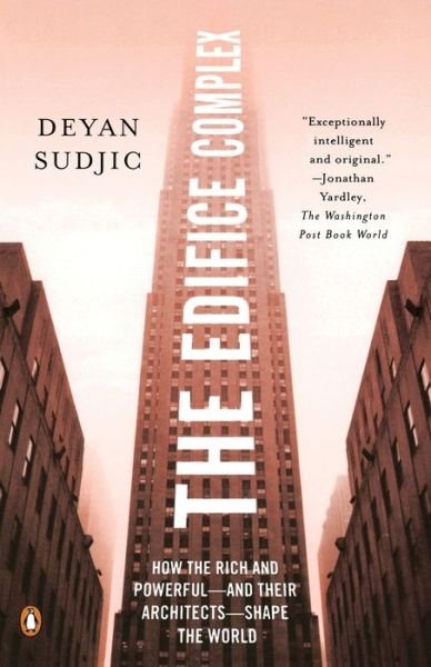 Cover for Deyan Sudjic · The Edifice Complex (Buch) (2006)