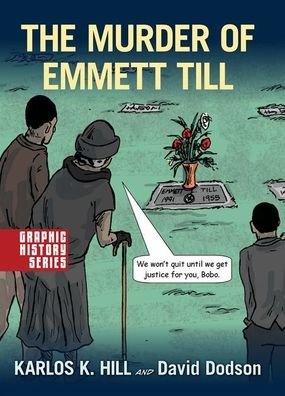 Cover for Karlos Hill · Murder of Emmett Till A Graphic History (Book) (2020)