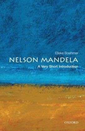 Cover for Boehmer, Elleke (Professor of World Literature in English, University of Oxford) · Nelson Mandela: A Very Short Introduction - Very Short Introductions (Paperback Book) (2008)