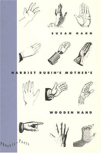 Cover for Susan Hahn · Harriet Rubin's Mother's Wooden Hand - Phoenix Poets (Paperback Book) (1991)