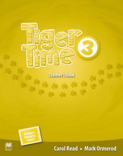Cover for Carol Read · Tiger Time 3 - Teacher's Edition Pack (Spiral Book) (2015)