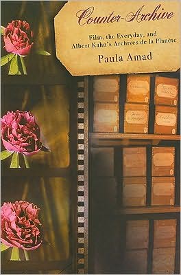 Cover for Paula Amad · Counter-Archive: Film, the Everyday, and Albert Kahn's Archives de la Planete - Film and Culture Series (Paperback Bog) (2010)