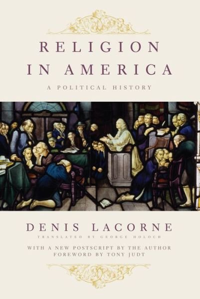 Cover for Denis Lacorne · Religion in America: A Political History - Religion, Culture, and Public Life (Taschenbuch) (2014)
