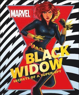 Cover for Melanie Scott · Marvel Black Widow: Secrets of a Super-spy (Gebundenes Buch) (2021)