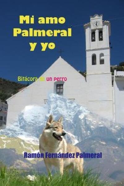 Cover for Ramon Fernandez Palmeral · Mi amo Palmeral y yo (Paperback Bog) (2018)
