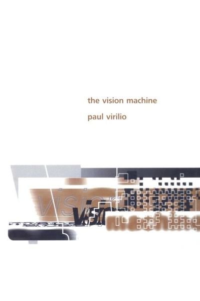 Cover for Paul Virilio · The Vision Machine (Paperback Bog) [Later Printing edition] (1994)