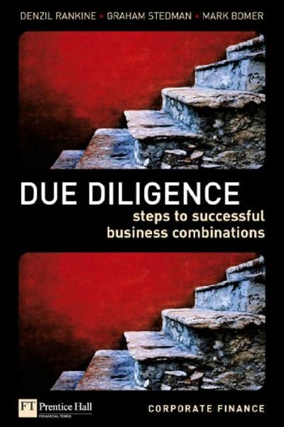 Due Diligence: Definitive Steps to Successful Business Combinations - Denzil Rankine - Livros - Pearson Education Limited - 9780273661016 - 23 de abril de 2003