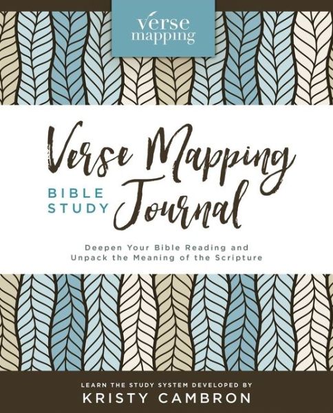 Verse Mapping Bible Study Journal: Deepen Your Bible Reading and Unpack the Meaning of Scripture - Verse Mapping - Kristy Cambron - Books - HarperChristian Resources - 9780310124016 - April 1, 2021