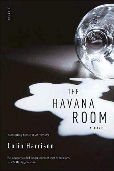 Cover for Colin Harrison · The Havana Room: a Novel (Paperback Bog) [1st edition] (2007)