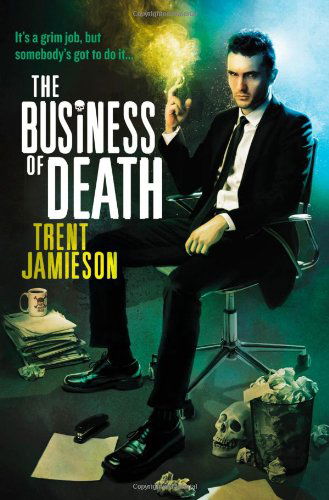 Cover for Trent Jamieson · The Business of Death: the Death Works Trilogy (Paperback Book) (2011)