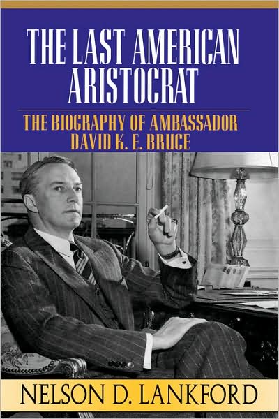 Cover for Nelson D. Lankford · Last American Aristocrat (Hardcover Book) [1st edition] (1996)