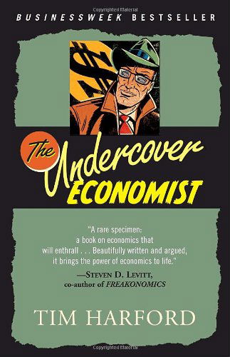 Cover for Tim Harford · The Undercover Economist (Paperback Book) [Reprint edition] (2007)