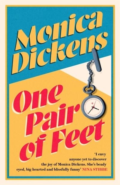Cover for Monica Dickens · One Pair of Feet: 'I envy anyone yet to discover the joy of Monica Dickens ... she's blissfully funny' Nina Stibbe - Virago Modern Classics (Taschenbuch) (2022)