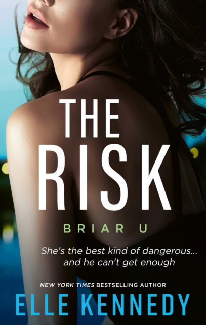 Cover for Kennedy, Elle (author) · The Risk - Briar U (Paperback Book) (2023)